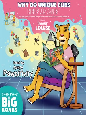 cover image of Why Do Unique Cubs Help Us All? Read by Aunty Pawsitivity